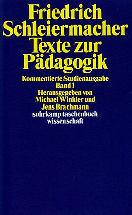 Kartonierter Einband Texte zur Pädagogik. Kommentierte Studienausgabe in zwei Bänden von Friedrich Schleiermacher