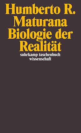 Kartonierter Einband Biologie der Realität von Humberto R. Maturana