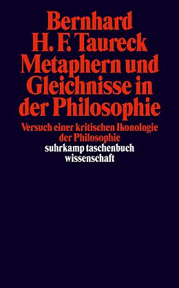 Kartonierter Einband Metaphern und Gleichnisse in der Philosophie von Bernhard H. F. Taureck