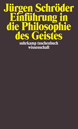 Kartonierter Einband Einführung in die Philosophie des Geistes von Jürgen Schröder