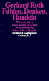 Kartonierter Einband Fühlen, Denken, Handeln von Gerhard Roth