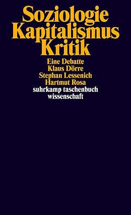 Kartonierter Einband Soziologie - Kapitalismus - Kritik von Klaus Dörre, Stephan Lessenich, Hartmut Rosa