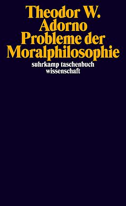 Kartonierter Einband Probleme der Moralphilosophie von Theodor W. Adorno