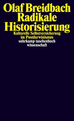Kartonierter Einband Radikale Historisierung von Olaf Breidbach