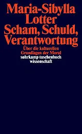 Kartonierter Einband Scham, Schuld, Verantwortung von Maria-Sibylla Lotter