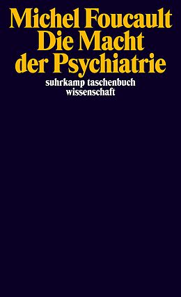 Kartonierter Einband Die Macht der Psychiatrie von Michel Foucault
