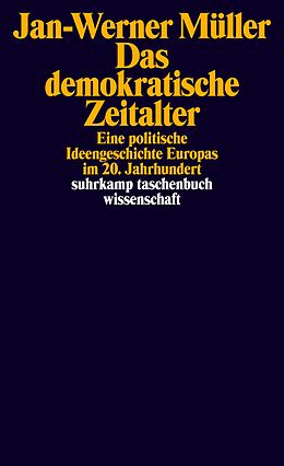 Kartonierter Einband Das demokratische Zeitalter von Jan-Werner Müller