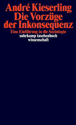 Kartonierter Einband Die Vorzüge der Inkonsequenz von André Kieserling