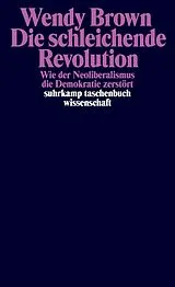 Kartonierter Einband (Kt) Die schleichende Revolution von Wendy Brown