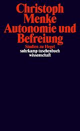 Kartonierter Einband Autonomie und Befreiung von Christoph Menke