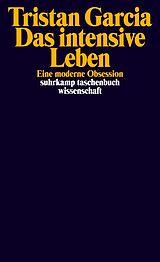 Kartonierter Einband Das intensive Leben von Tristan Garcia