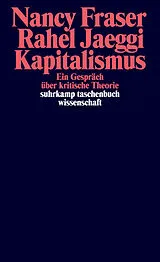 Kartonierter Einband Kapitalismus von Nancy Fraser, Rahel Jaeggi
