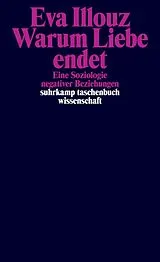 Kartonierter Einband Warum Liebe endet von Eva Illouz