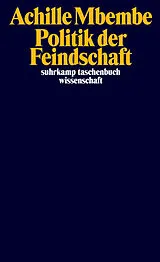Kartonierter Einband Politik der Feindschaft von Achille Mbembe