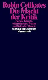 Kartonierter Einband Die Macht der Kritik von Robin Celikates