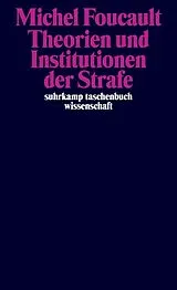 Kartonierter Einband (Kt) Theorien und Institutionen der Strafe von Michel Foucault