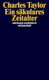 Kartonierter Einband Ein säkulares Zeitalter von Charles Taylor