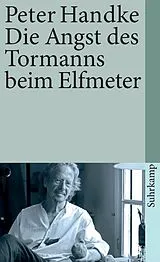Kartonierter Einband Die Angst des Tormanns beim Elfmeter von Peter Handke