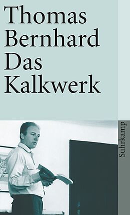 Kartonierter Einband Das Kalkwerk von Thomas Bernhard