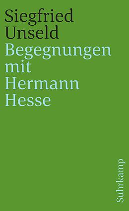 Kartonierter Einband Begegnungen mit Hermann Hesse von Siegfried Unseld