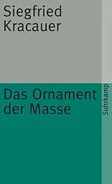Kartonierter Einband Das Ornament der Masse von Siegfried Kracauer