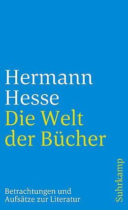Kartonierter Einband Die Welt der Bücher von Hermann Hesse