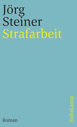 Kartonierter Einband Strafarbeit von Jörg Steiner