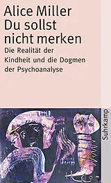 Kartonierter Einband Du sollst nicht merken von Alice Miller