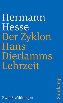 Kartonierter Einband Der Zyklon und Hans Dierlamms Lehrzeit von Hermann Hesse