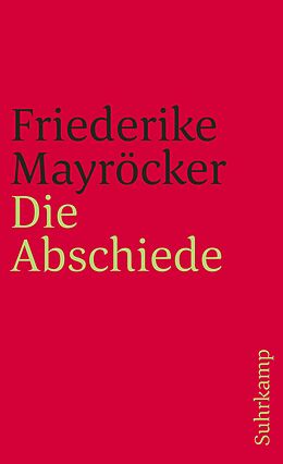 Kartonierter Einband Die Abschiede von Friederike Mayröcker