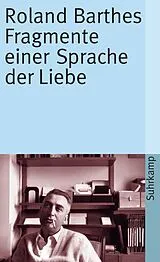 Kartonierter Einband Fragmente einer Sprache der Liebe von Roland Barthes