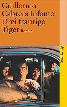 Kartonierter Einband Drei traurige Tiger von Guillermo Cabrera Infante