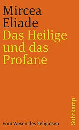Kartonierter Einband Das Heilige und das Profane von Mircea Eliade