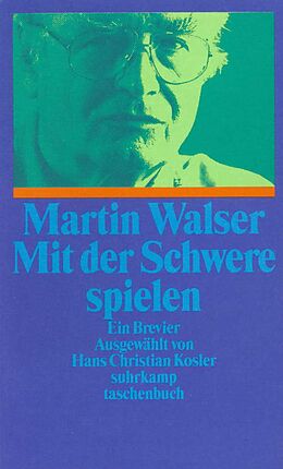 Kartonierter Einband Mit der Schwere spielen von Martin Walser