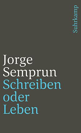 Kartonierter Einband Schreiben oder Leben von Jorge Semprún