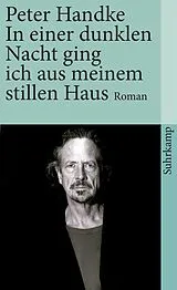 Kartonierter Einband In einer dunklen Nacht ging ich aus meinem stillen Haus von Peter Handke