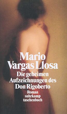 Kartonierter Einband Die geheimen Aufzeichnungen des Don Rigoberto von Mario Vargas Llosa