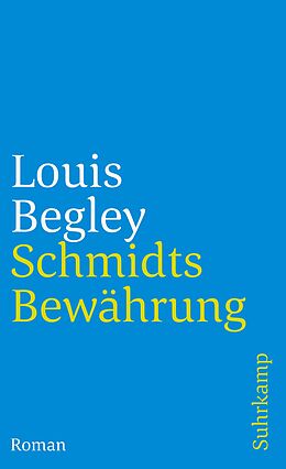 Kartonierter Einband Schmidts Bewährung von Louis Begley