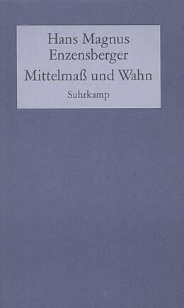 Fester Einband Mittelmaß und Wahn von Hans Magnus Enzensberger