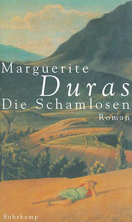 Fester Einband Die Schamlosen von Marguerite Duras