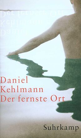 Fester Einband Der fernste Ort von Daniel Kehlmann