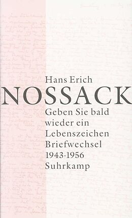 Fester Einband Geben Sie bald wieder ein Lebenszeichen von Hans Erich Nossack