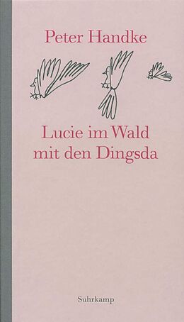 Fester Einband Lucie im Wald mit den Dingsda von Peter Handke