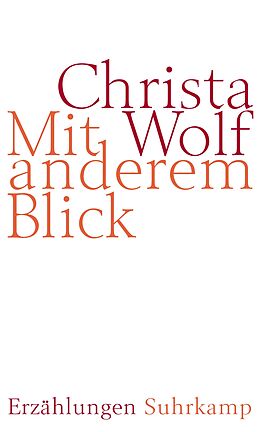 Fester Einband Mit anderem Blick von Christa Wolf