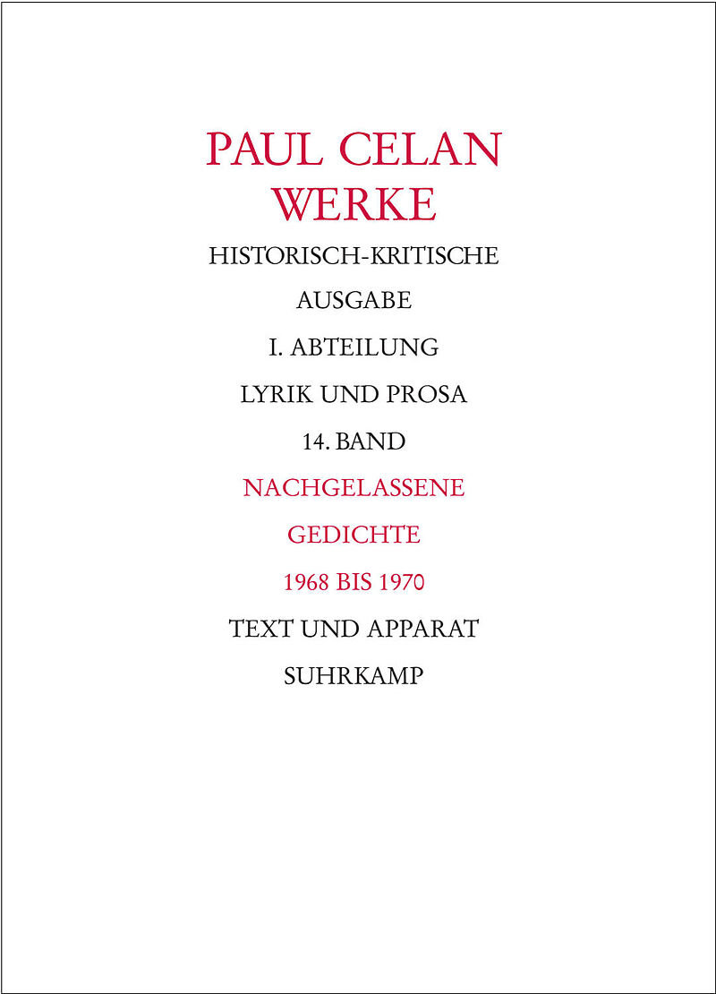 Werke. Historisch-kritische Ausgabe. I. Abteilung: Lyrik und Prosa