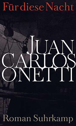 Fester Einband Für diese Nacht von Juan Carlos Onetti