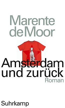 Fester Einband Amsterdam und zurück von Marente de Moor