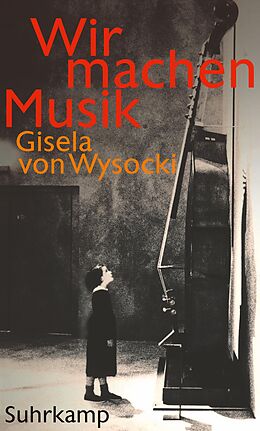 Fester Einband Wir machen Musik von Gisela von Wysocki