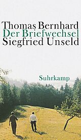 Kartonierter Einband Der Briefwechsel von Thomas Bernhard, Siegfried Unseld