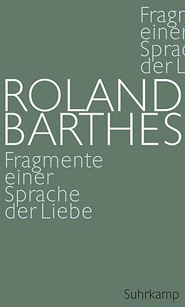 Fester Einband Fragmente einer Sprache der Liebe von Roland Barthes